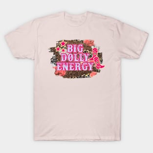 Big Dolly Energy T-Shirt